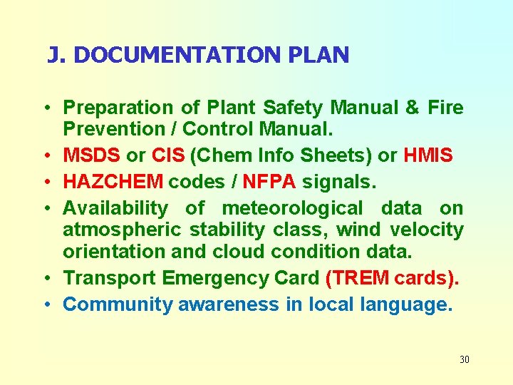 J. DOCUMENTATION PLAN • Preparation of Plant Safety Manual & Fire Prevention / Control