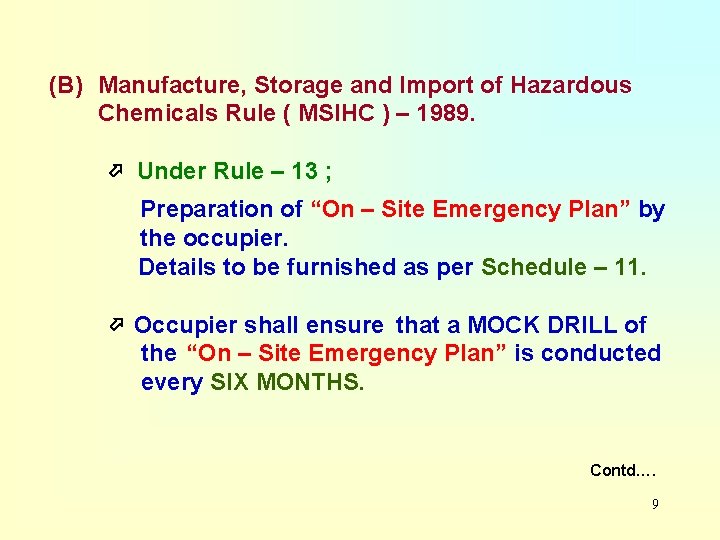 (B) Manufacture, Storage and Import of Hazardous Chemicals Rule ( MSIHC ) – 1989.