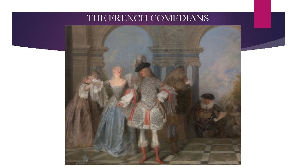 THE FRENCH COMEDIANS 