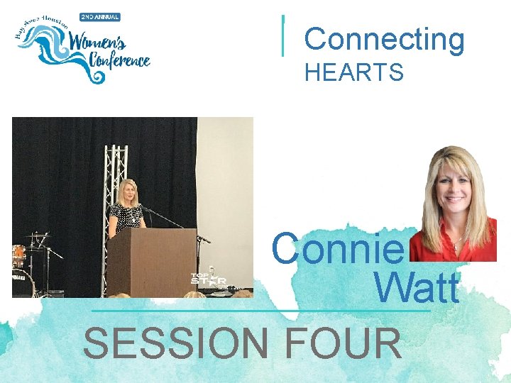 Connecting HEARTS Connie Watt SESSION FOUR 