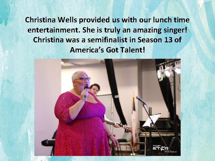 Christina Wells provided us with our lunch time entertainment. She is truly an amazing