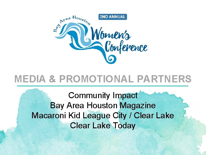 MEDIA & PROMOTIONAL PARTNERS Community Impact Bay Area Houston Magazine Macaroni Kid League City