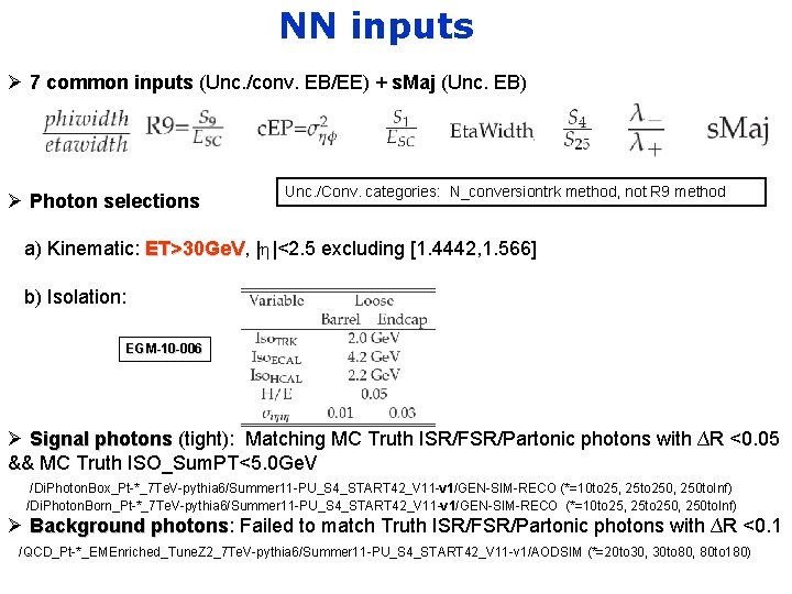 NN inputs Ø 7 common inputs (Unc. /conv. EB/EE) + s. Maj (Unc. EB)