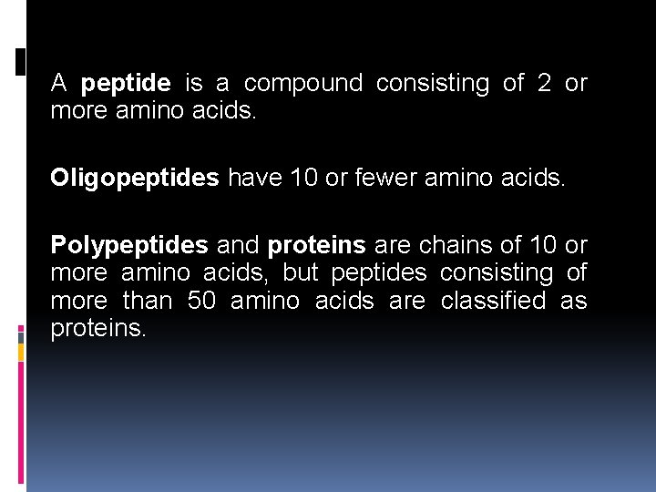 A peptide is a compound consisting of 2 or more amino acids. Oligopeptides have