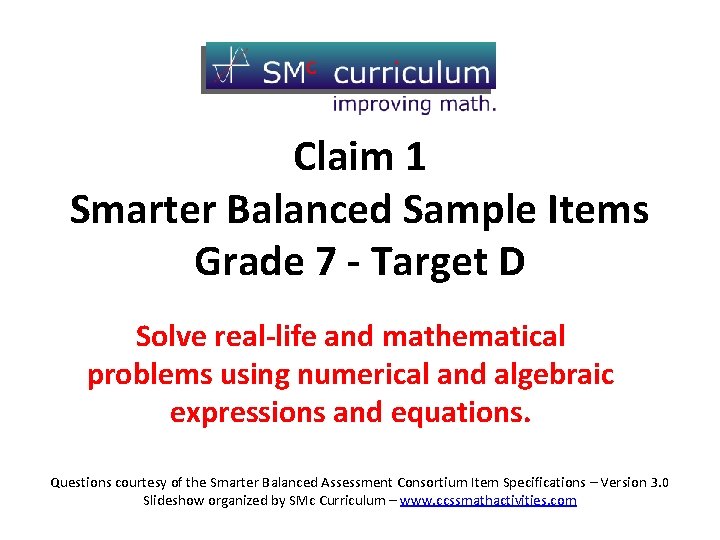 Grade 7 - Claim 1 Target D Claim 1 Smarter Balanced Sample Items Grade