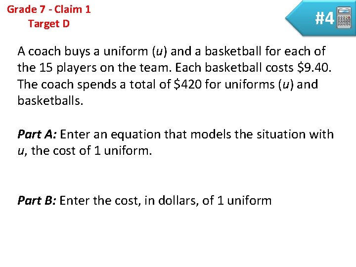 Grade 7 - Claim 1 Target D #4 A coach buys a uniform (u)