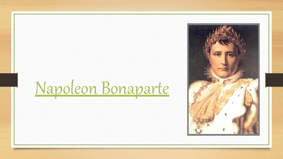 Napoleon Bonaparte 