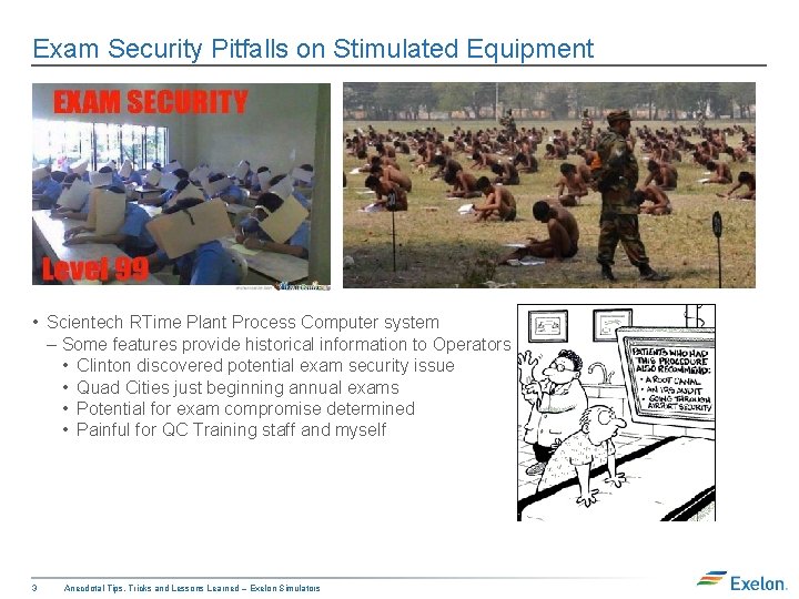 Exam Security Pitfalls on Stimulated Equipment • Scientech RTime Plant Process Computer system –