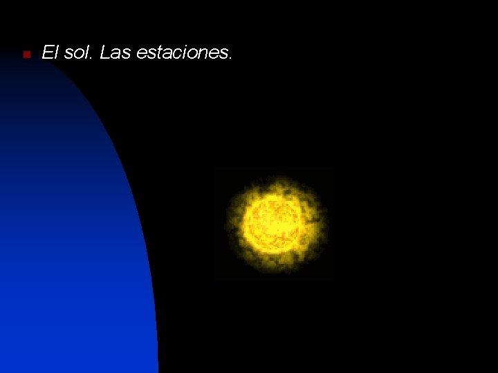 n El sol. Las estaciones. 