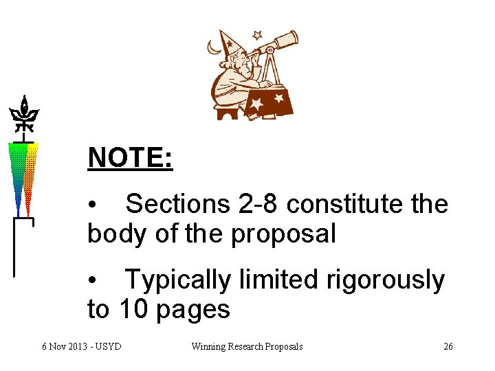 NOTE: • Sections 2 -8 constitute the body of the proposal • Typically limited