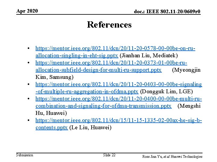 Apr 2020 doc. : IEEE 802. 11 -20/0609 r 0 References • https: //mentor. Apr 2020 doc. : IEEE 802. 11 -20/0609 r 0 References • https: //mentor.