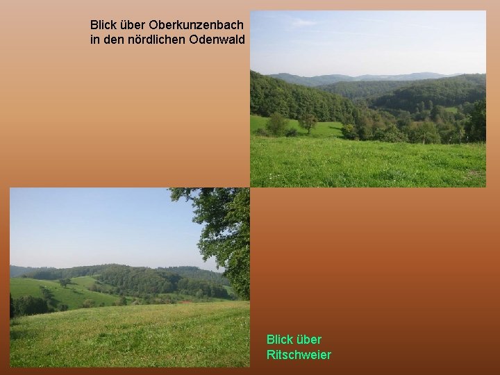 Blick über Oberkunzenbach in den nördlichen Odenwald Blick über Ritschweier 