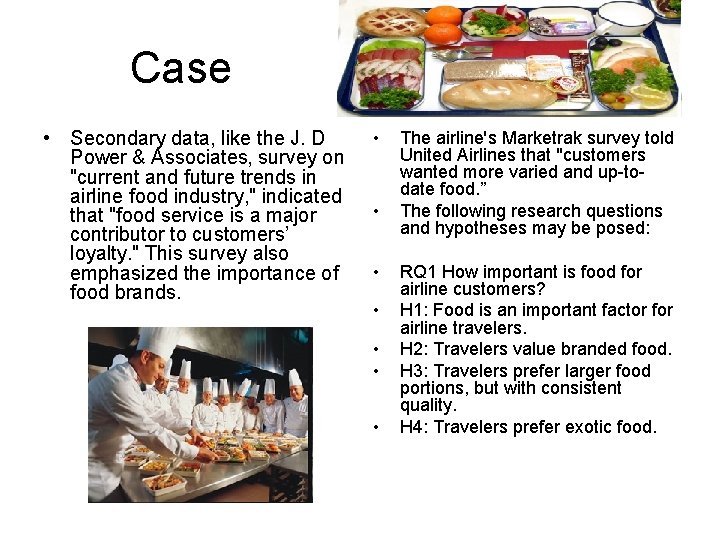 Case • Secondary data, like the J. D Power & Associates‚ survey on "current