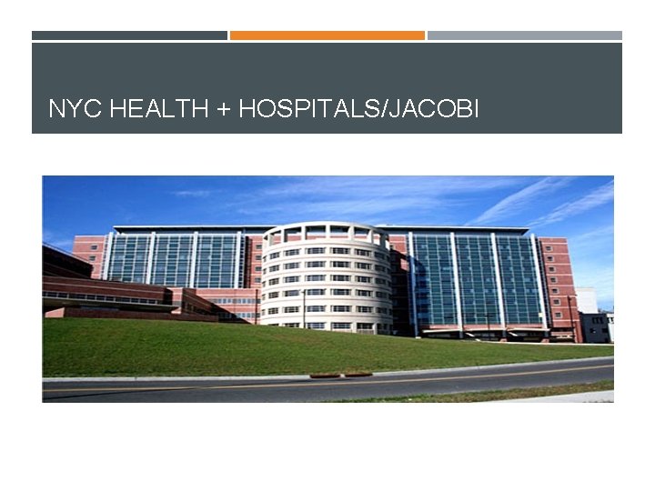 NYC HEALTH + HOSPITALS/JACOBI 