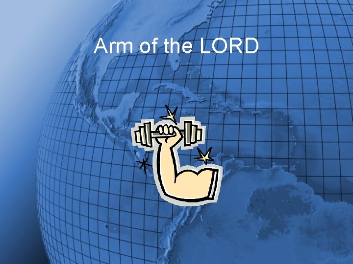 Arm of the LORD 