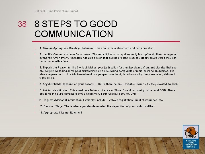 National Crime Prevention Council 38 8 STEPS TO GOOD COMMUNICATION • 1. Give an