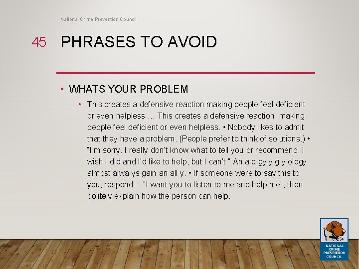 National Crime Prevention Council 45 PHRASES TO AVOID • WHATS YOUR PROBLEM • This