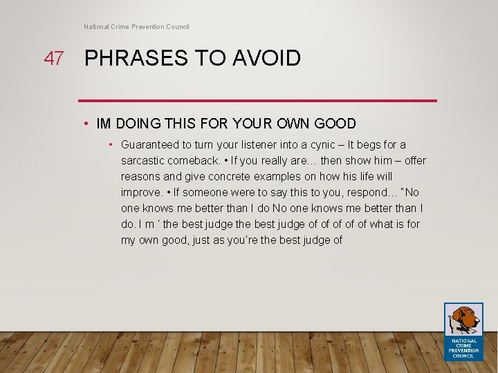National Crime Prevention Council 47 PHRASES TO AVOID • IM DOING THIS FOR YOUR