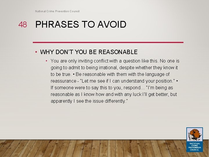 National Crime Prevention Council 48 PHRASES TO AVOID • WHY DON’T YOU BE REASONABLE