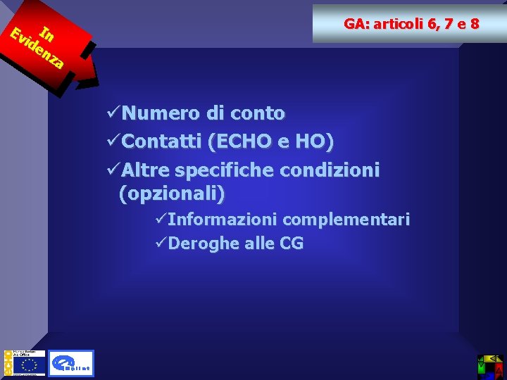 Ev In id en za GA: articoli 6, 7 e 8 üNumero di conto