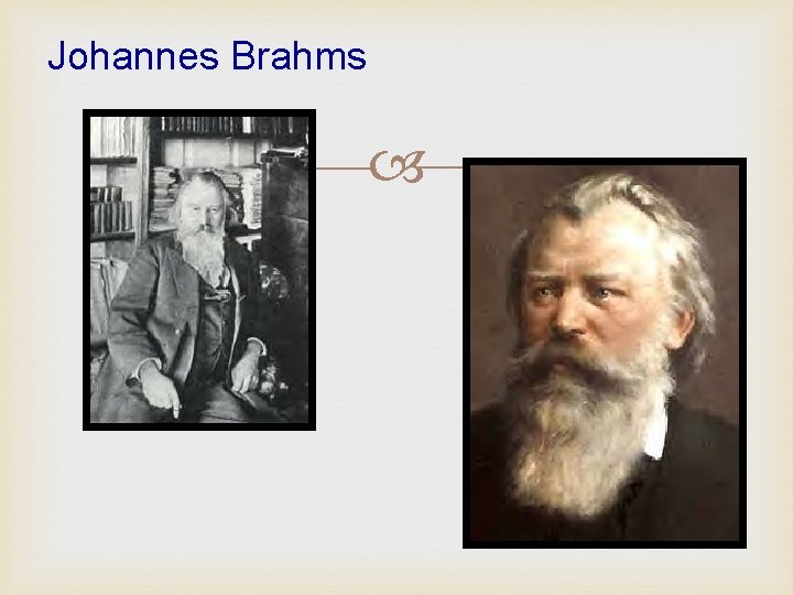 Johannes Brahms 