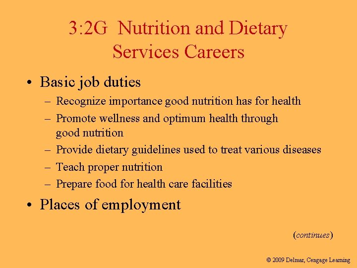 3: 2 G Nutrition and Dietary Services Careers • Basic job duties – Recognize