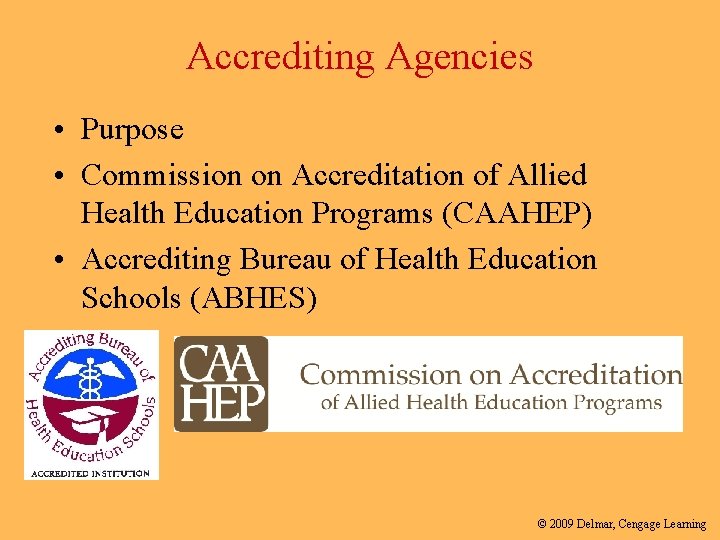 Accrediting Agencies • Purpose • Commission on Accreditation of Allied Health Education Programs (CAAHEP)