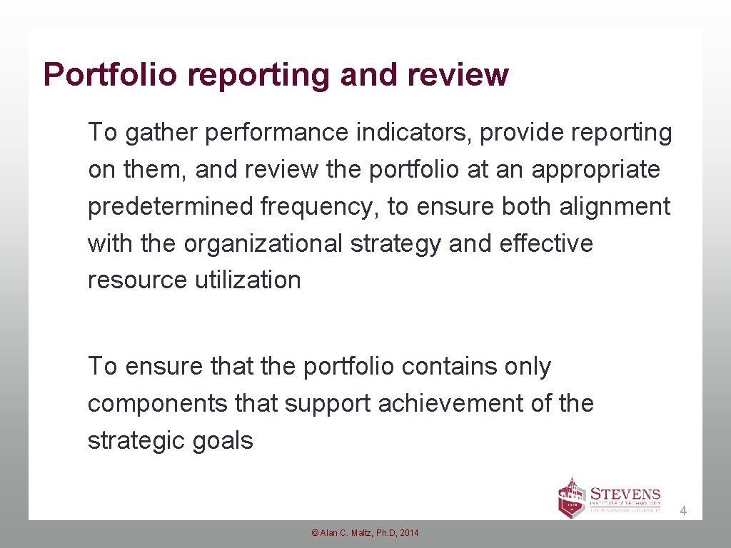 Portfolio reporting and review To gather performance indicators, provide reporting on them, and review