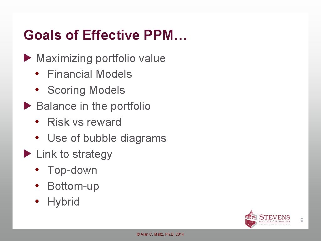 Goals of Effective PPM… Maximizing portfolio value • Financial Models • Scoring Models Balance