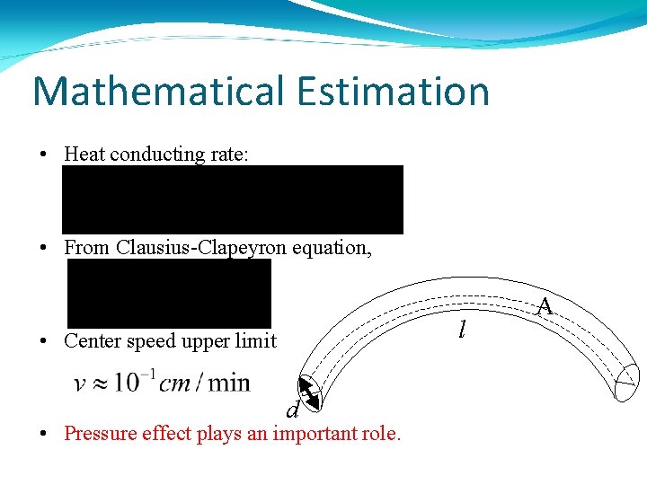 Mathematical Estimation • Heat conducting rate: • From Clausius-Clapeyron equation, l • Center speed