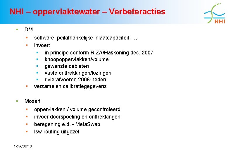 NHI – oppervlaktewater – Verbeteracties § DM § § software: peilafhankelijke inlaatcapaciteit, … invoer: