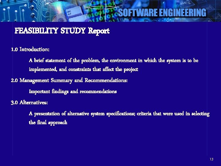 FEASIBILITY STUDY Report 1. 0 Introduction: A brief statement of the problem, the environment