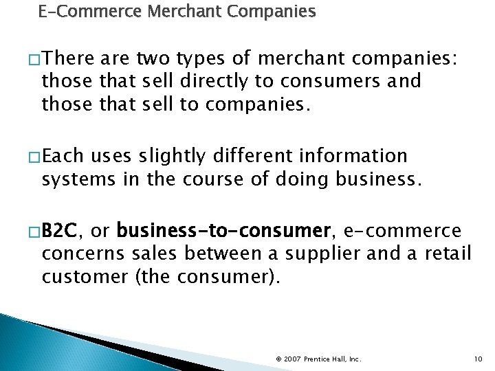 E-Commerce Merchant Companies �There are two types of merchant companies: those that sell directly