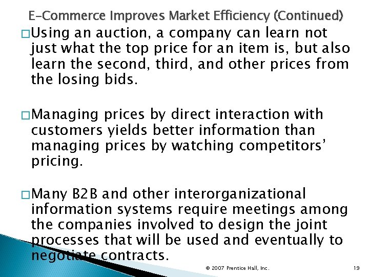 E-Commerce Improves Market Efficiency (Continued) �Using an auction, a company can learn not just