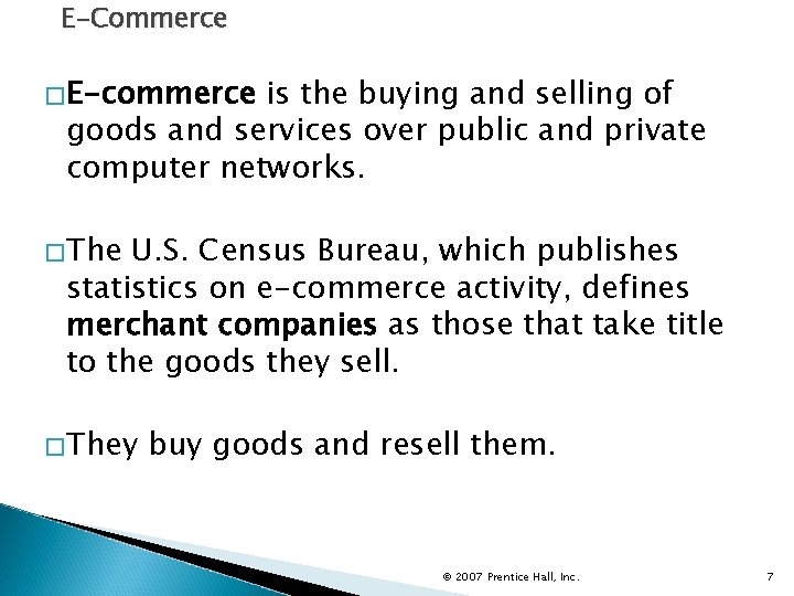 E-Commerce �E-commerce is the buying and selling of goods and services over public and