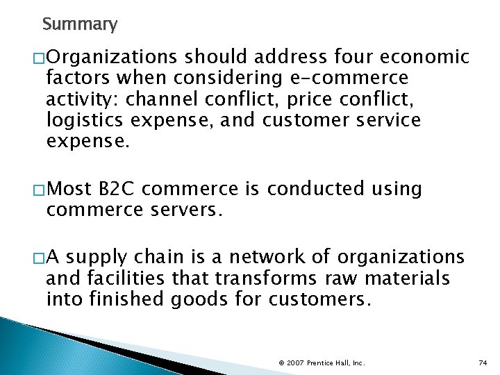 Summary �Organizations should address four economic factors when considering e-commerce activity: channel conflict, price