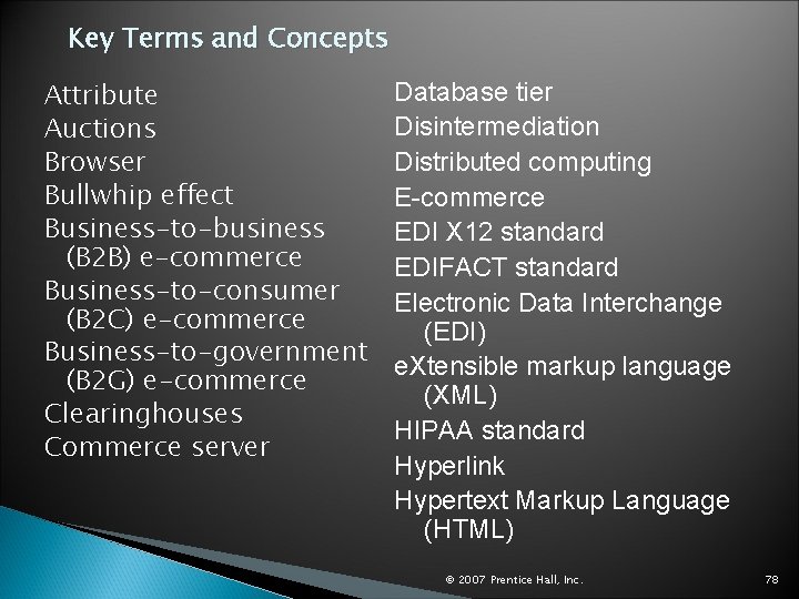 Key Terms and Concepts Attribute Auctions Browser Bullwhip effect Business-to-business (B 2 B) e-commerce