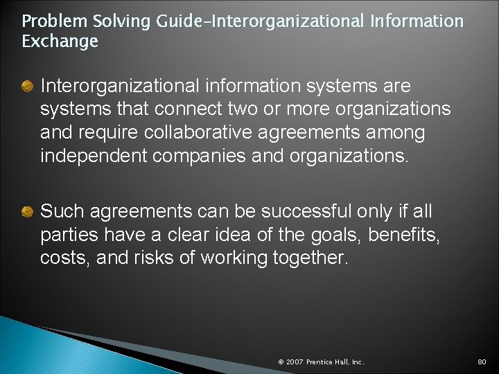 Problem Solving Guide–Interorganizational Information Exchange Interorganizational information systems are systems that connect two or