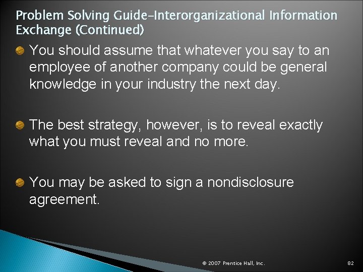 Problem Solving Guide–Interorganizational Information Exchange (Continued) You should assume that whatever you say to