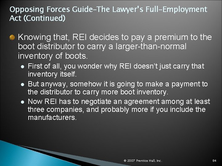 Opposing Forces Guide–The Lawyer’s Full-Employment Act (Continued) Knowing that, REI decides to pay a