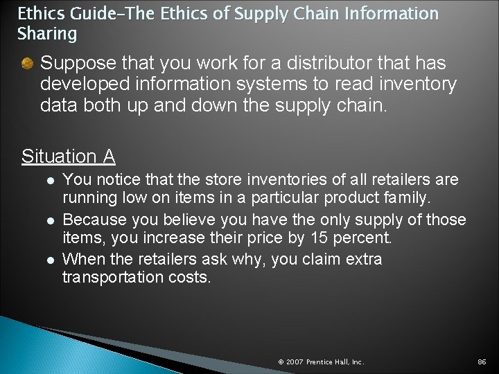 Ethics Guide–The Ethics of Supply Chain Information Sharing Suppose that you work for a