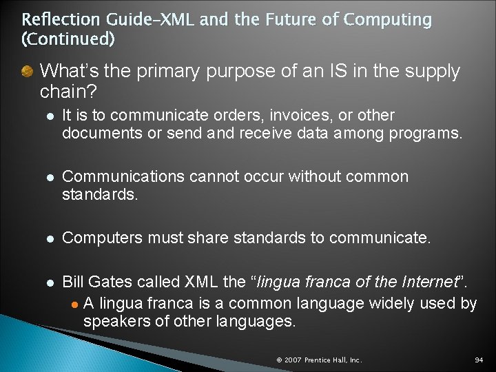 Reflection Guide–XML and the Future of Computing (Continued) What’s the primary purpose of an