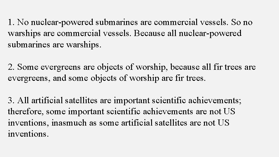 1. No nuclear-powered submarines are commercial vessels. So no warships are commercial vessels. Because