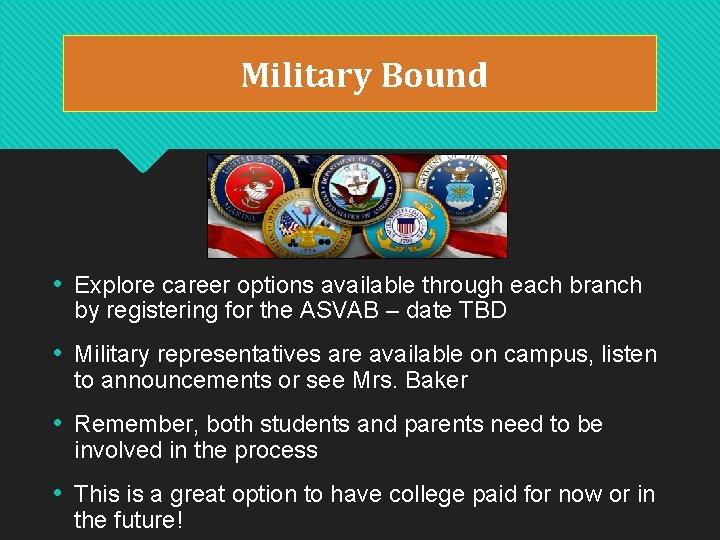 Military Bound • Explore career options available through each branch by registering for the Military Bound • Explore career options available through each branch by registering for the