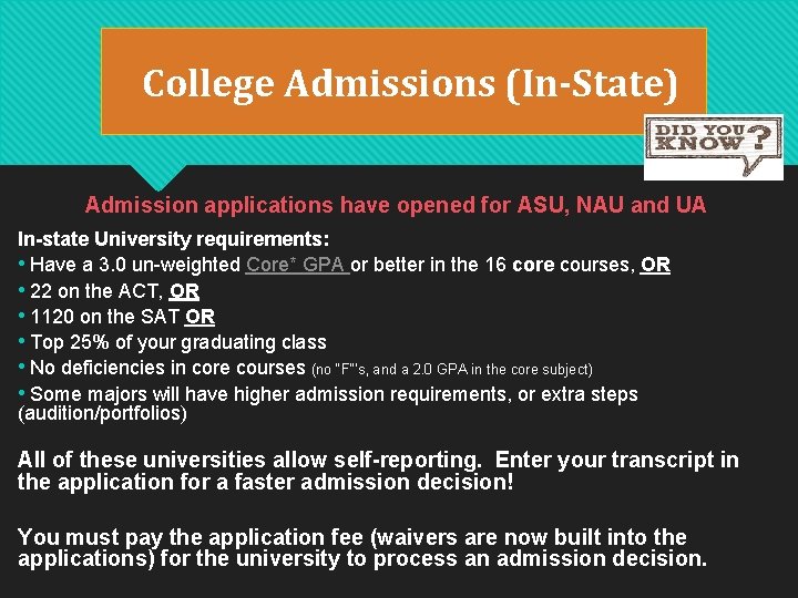 College Admissions (In-State) Admission applications have opened for ASU, NAU and UA In-state University College Admissions (In-State) Admission applications have opened for ASU, NAU and UA In-state University
