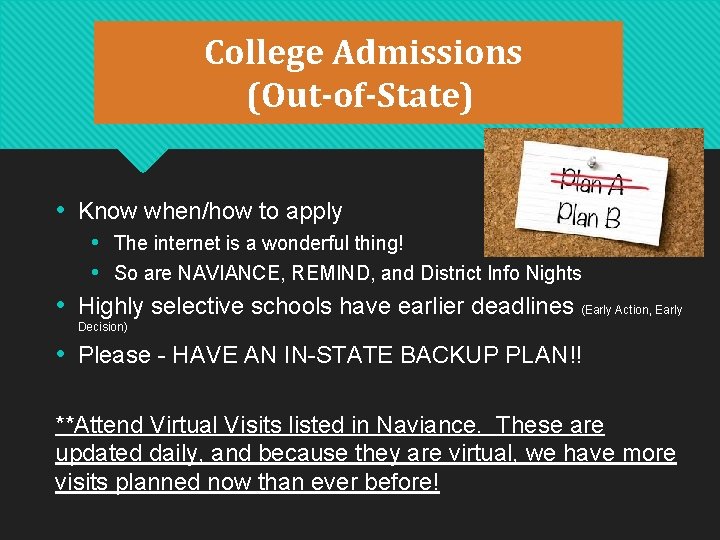 College Admissions (Out-of-State) • Know when/how to apply • • The internet is a College Admissions (Out-of-State) • Know when/how to apply • • The internet is a
