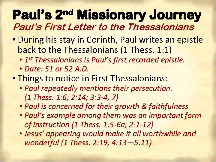 Paul’s nd 2 Missionary Journey Paul’s First Letter to the Thessalonians • During his