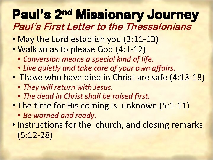 Paul’s nd 2 Missionary Journey Paul’s First Letter to the Thessalonians • May the