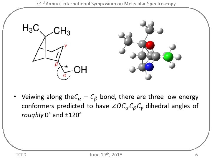 73 rd Annual International Symposium on Molecular Spectroscopy TC 09 June 19 th, 2018