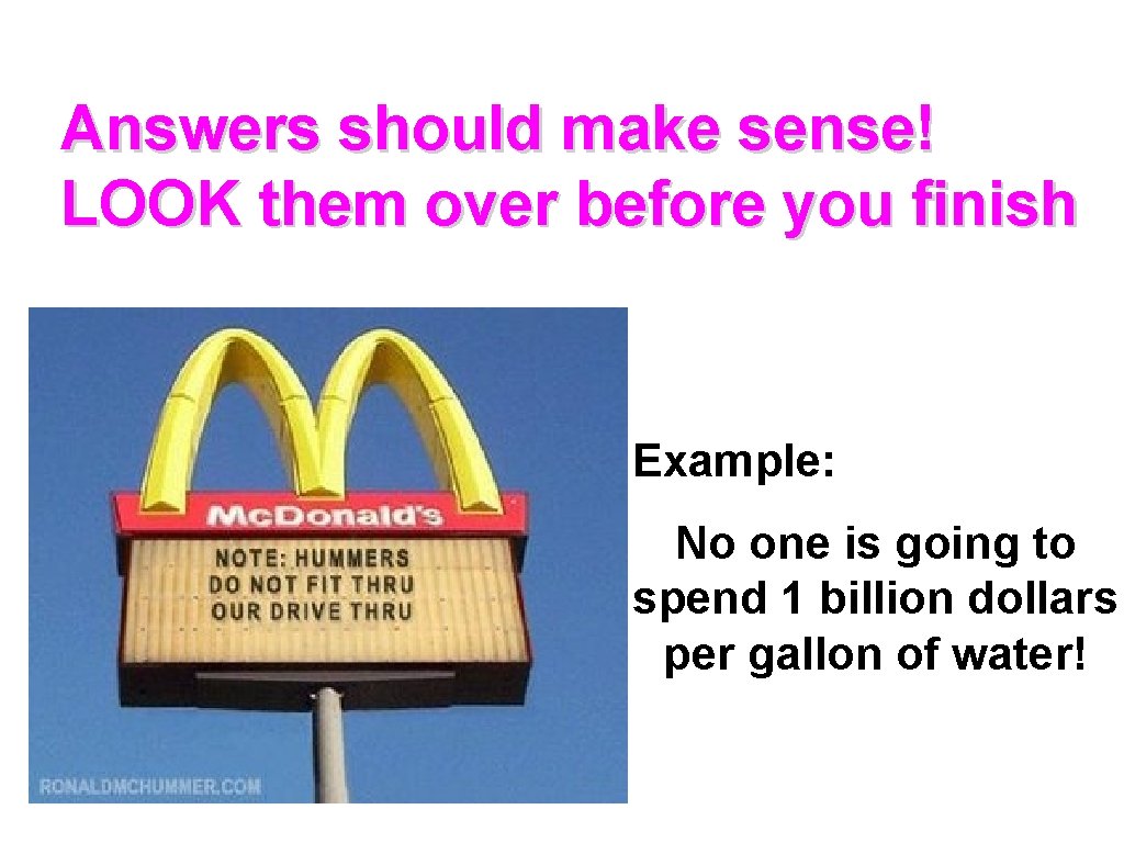 Answers should make sense! LOOK them over before you finish Example: No one is Answers should make sense! LOOK them over before you finish Example: No one is
